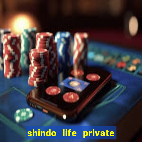 shindo life private server blaze